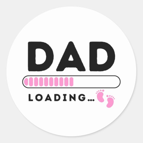 Dad Loading Baby Girl Pink Soon to be Daddy Classic Round Sticker