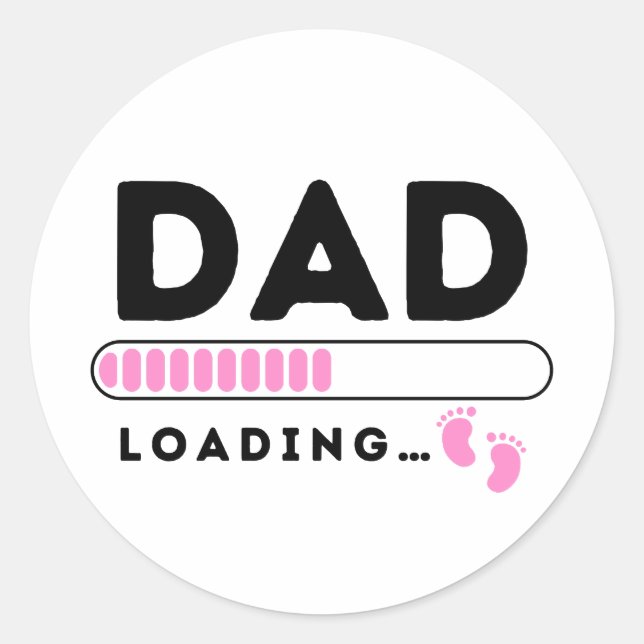 Dad Loading Baby Girl Pink Soon to be Daddy Classic Round Sticker (Front)