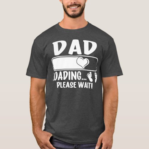 Dad Loading white text T_Shirt