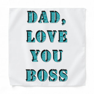 DAD, LOVE YOU BOSS 2 BANDANA