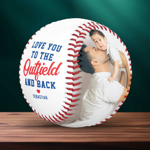 Dad Love You to the Outfield and Back Photo Baseball