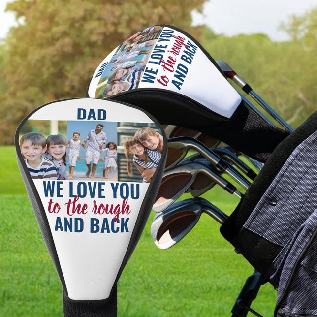 Dad Love You to the Rough and Back | 3 Photo Golf Head Cover (Creator Uploaded)