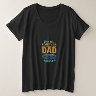 Dad Loved Forever Plus Size T-Shirt