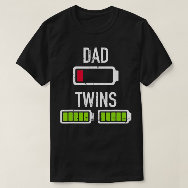Dad low battery twins full battery  T-Shirt (Design Front)