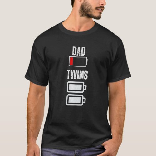 Dad Low battery Twins Full Charge Tired Daddy 2 T_Shirt