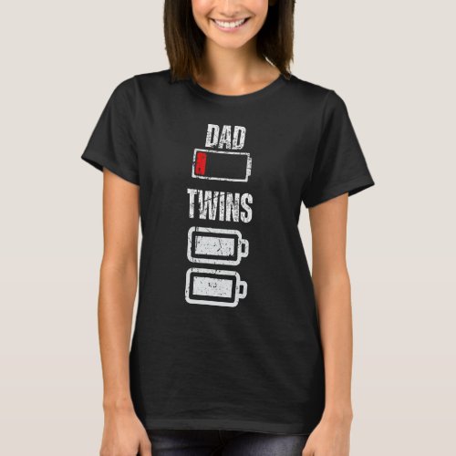 Dad Low battery Twins Full Charge  Tired Daddy 2 T_Shirt