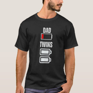 Dad Low battery Twins Full Charge Tired Daddy 3 T-Shirt