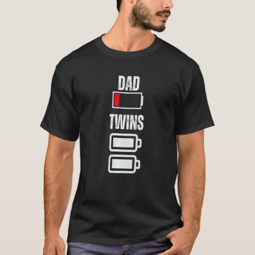 Dad Low battery Twins Full Charge Tired Daddy 3 T_Shirt