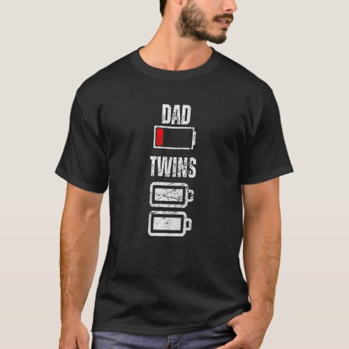 Dad Low battery Twins Full Charge Tired Daddy T_Shirt