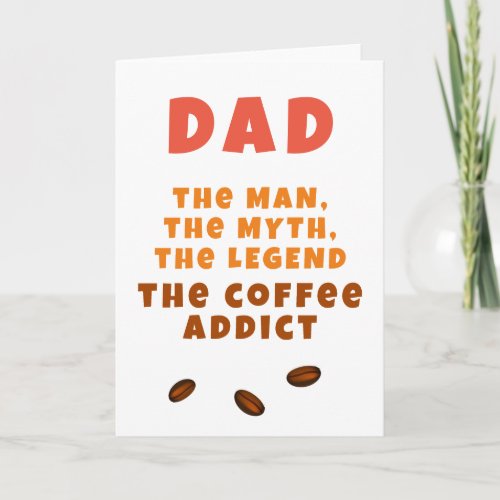 Dad Man Myth Legend Coffee Addict Funny Father Card