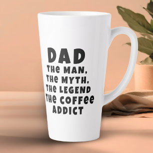 Dad Man Myth Legend Coffee Addict Funny Father Latte Mug