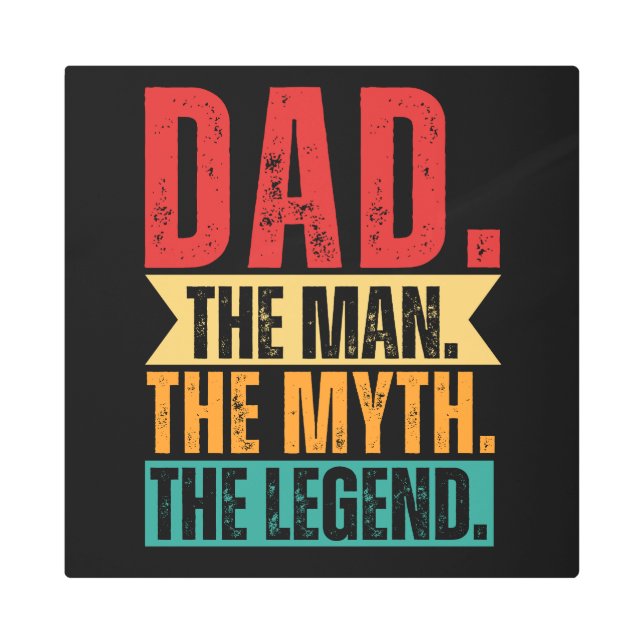 Dad man myth legend funny retro distressed metal print (Front)