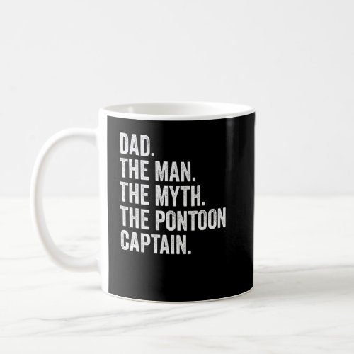 Dad Man Myth Pontoon Captain  For Men 1  Coffee Mug