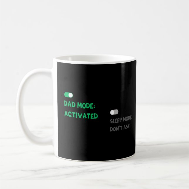 Dad Mode and Sleep Mode Coffee Mug (Left)