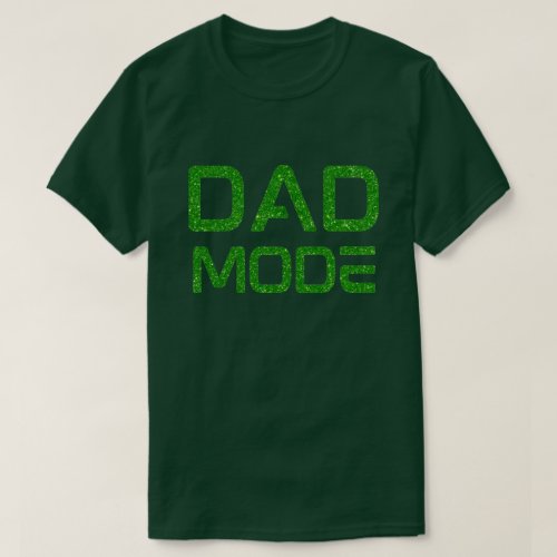 Dad Mode Glitter T_Shirt