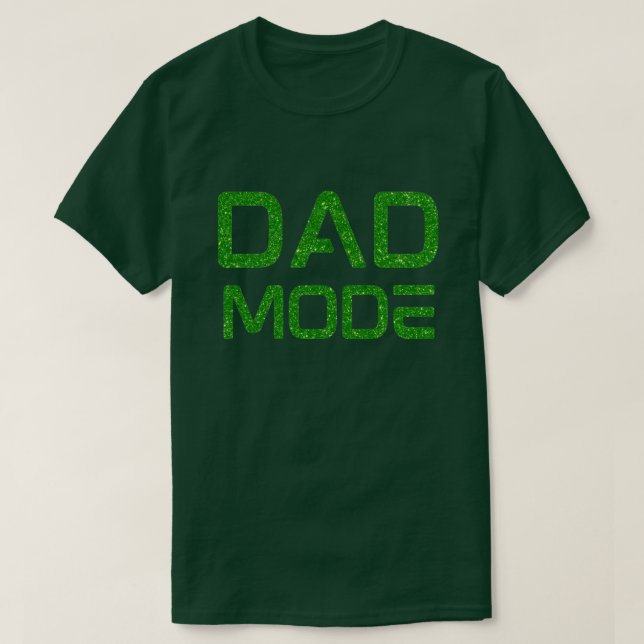 Dad Mode Glitter T-Shirt (Design Front)