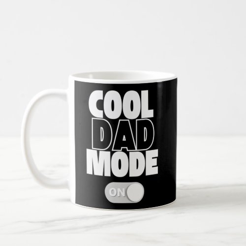 Dad Mode On Coffee Mug