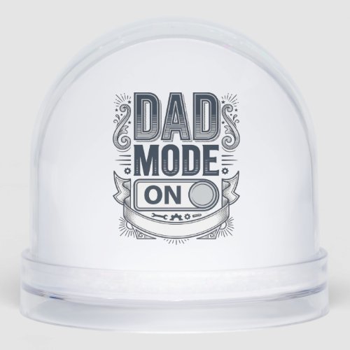 Dad Mode On Vintage Engraving Shirt Design_1 Snow Globe