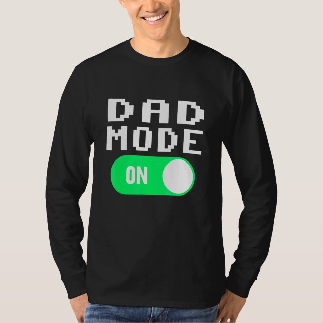 Dad Mode T-Shirt (Front)