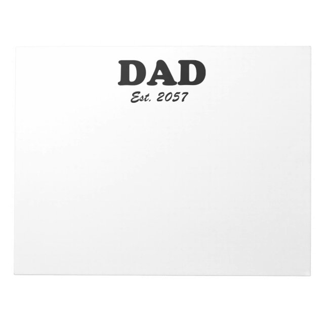Dad modern typography custom est date white notepad (Front)