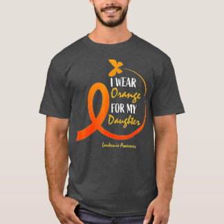 Dad Mom I Wear Orange For My Daughter Leukemia Awa T-Shirt