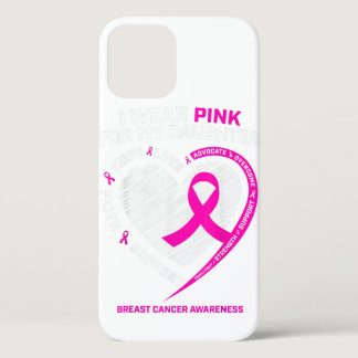 Dad Mom I Wear Pink For My Daughter Breast Cancer iPhone 12 Case