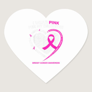 Dad Mom I Wear Pink For My Daughter Breast Cancer Heart Sticker