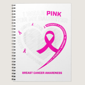 Dad Mom I Wear Pink For My Daughter Breast Cancer Notebook