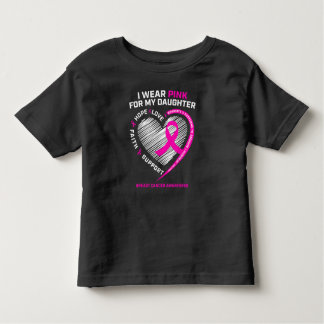 Dad Mom I Wear Pink For My Daughter Breast Cancer Toddler T-shirt