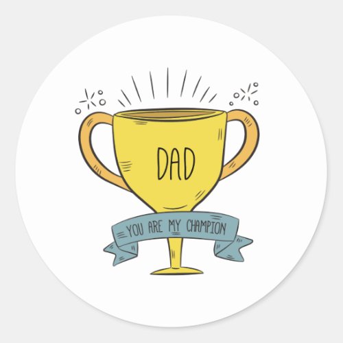 Dad My Champion Fathers Day  Sticker