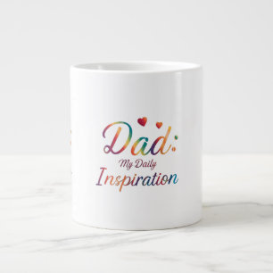 Dad: My Daily Inspiration - Specialty Jumbo Mug