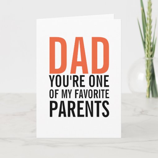 Dad My Favorite Parent Father's Day Card | Zazzle