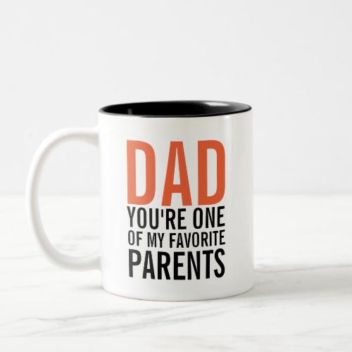 Dad My Favorite Parent Fathers Day Coffee Mug