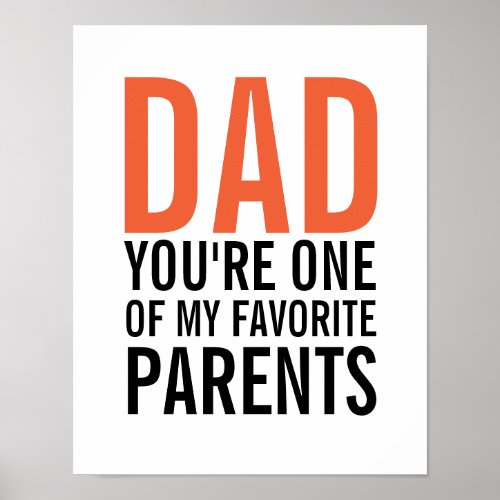 Dad My Favorite Parent Fathers Day Poster