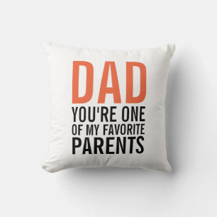 Dad My Favorite Parent Father's Day Throw Pillow