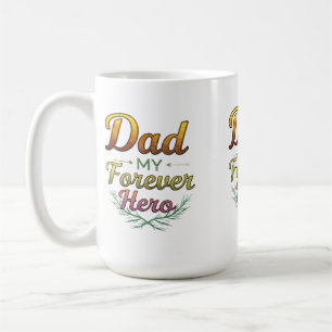 Dad, My First Hero Classic 15 oz Mug