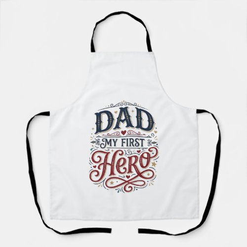 Dad My First Hero Vintage Typography Shirt_1 Apron