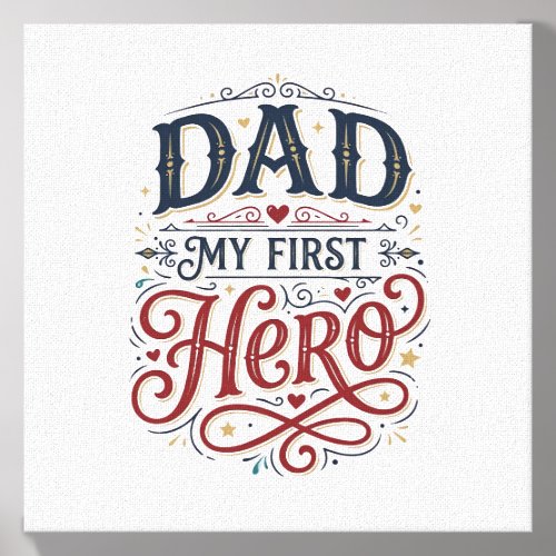 Dad My First Hero Vintage Typography Shirt_1 Canvas Photo Tile