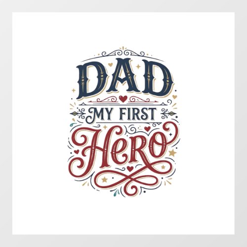 Dad My First Hero Vintage Typography Shirt_1 Floor Decals
