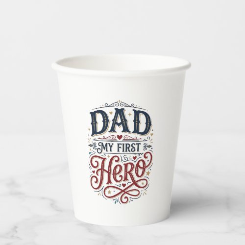 Dad My First Hero Vintage Typography Shirt_1 Paper Cups