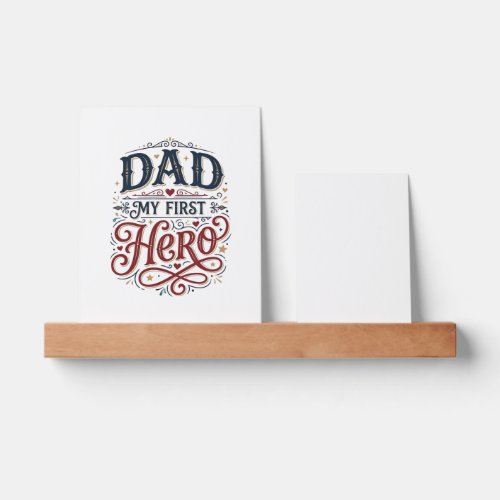 Dad My First Hero Vintage Typography Shirt_1 Picture Ledge