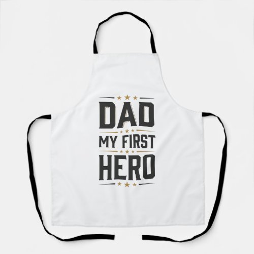 Dad My First Hero Vintage Typography Shirt Design_ Apron