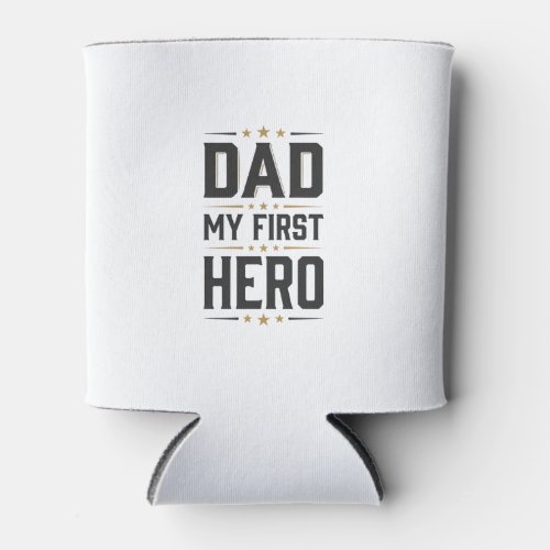 Dad My First Hero Vintage Typography Shirt Design_ Can Cooler