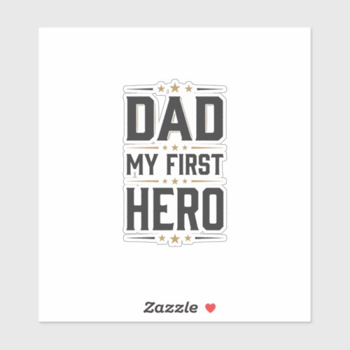 Dad My First Hero Vintage Typography Shirt Design_ Sticker