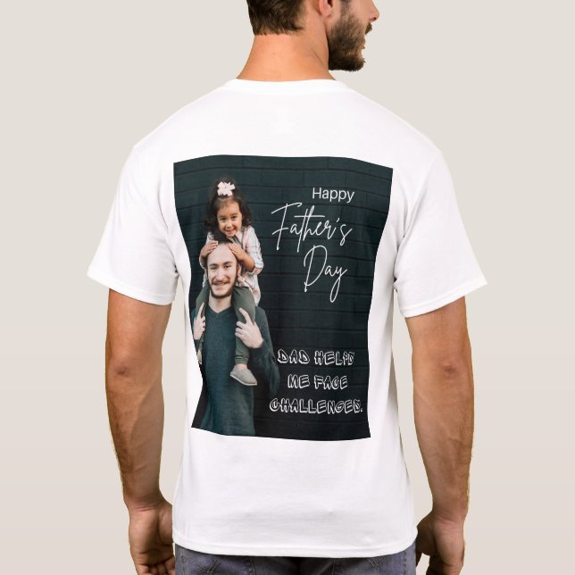 Dad: My First Love, My Forever Hero T-Shirt (Back)