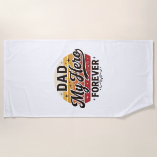 Dad My Hero Forever Retro Vintage Shirt Design_1 Beach Towel