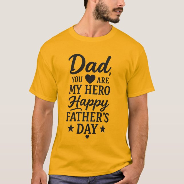 Dad My Hero T-Shirt (Front)