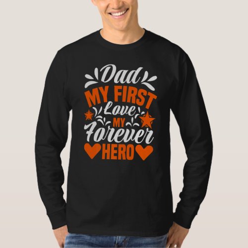 Dad My Love Fathers Day T_Shirt