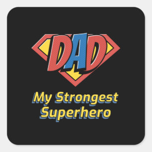 DAD My Strongest Superhero Square Sticker