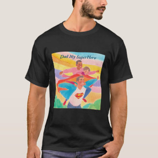 Dad My SuperHero - Basic Dark T-Shirt